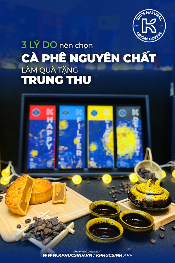 03 LÝ DO NÊN CHỌN CÀ PHÊ NGUYÊN CHẤT LÀM QUÀ TẶNG TẾT TRUNG THU  

